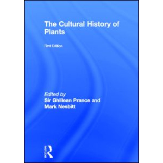 The Cultural History of Plants The Cultural History of Plants