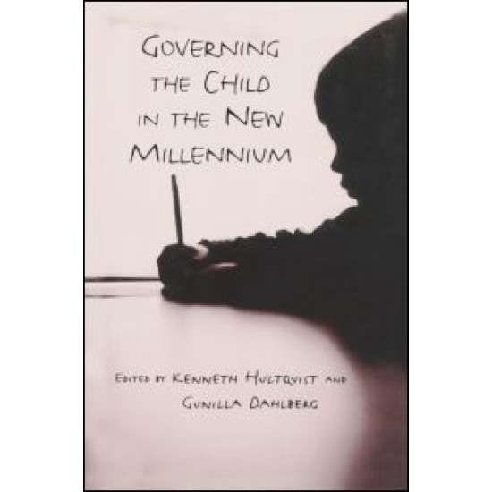 Governing the Child in the New Millennium Governing the Child in the New Millennium