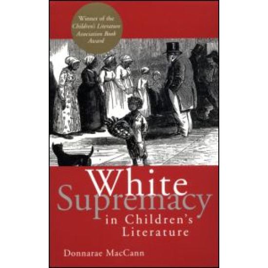 White Supremacy in Children's Literature White Supremacy in Children's Literature