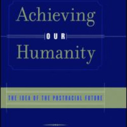 Achieving Our Humanity