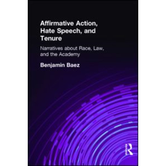 Affirmative Action, Hate Speech, and Tenure Affirmative Action, Hate Speech, and Tenure