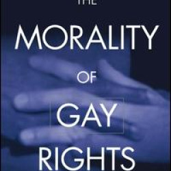 The Morality of Gay Rights The Morality of Gay Rights