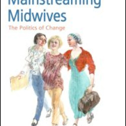 Mainstreaming Midwives Mainstreaming Midwives