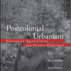 Postcolonial Urbanism Postcolonial Urbanism