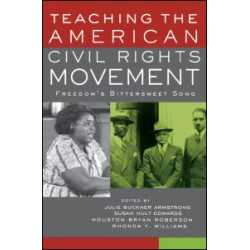 Teaching the American Civil Rights Movement Teaching the American Civil Rights Movement