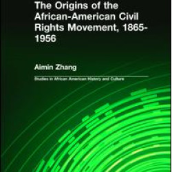 The Origins of the African-American Civil Rights Movement