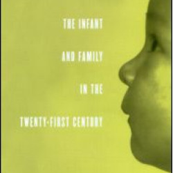 The Infant and Family in the Twenty-First Century