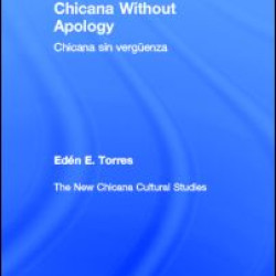 Chicana Without Apology Chicana Without Apology