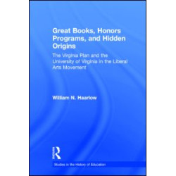Great Books, Honors Programs, and Hidden Origins Great Books, Honors Programs, and Hidden Origins