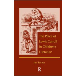 The Place of Lewis Carroll in Children's Literature The Place of Lewis Carroll in Children's Literature