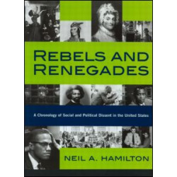 Rebels and Renegades Rebels and Renegades