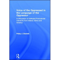 Voice of the Oppressed in the Language of the Oppressor Voice of the Oppressed in the Language of the Oppressor