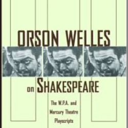 Orson Welles on Shakespeare Orson Welles on Shakespeare
