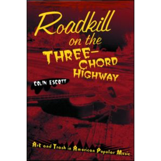 Roadkill on the Three-Chord Highway