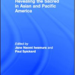 Revealing the Sacred in Asian and Pacific America Revealing the Sacred in Asian and Pacific America