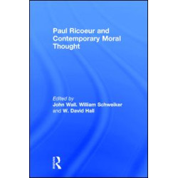 Paul Ricoeur and Contemporary Moral Thought Paul Ricoeur and Contemporary Moral Thought