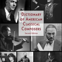 Dictionary of American Classical Composers