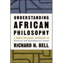 Understanding African Philosophy Understanding African Philosophy