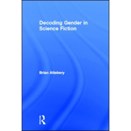 Decoding Gender in Science Fiction Decoding Gender in Science Fiction