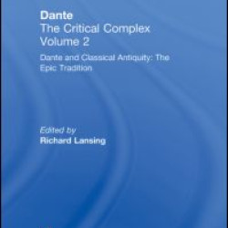 Dante and Classical Antiquity: The Epic Tradition