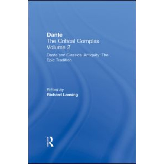 Dante and Classical Antiquity: The Epic Tradition