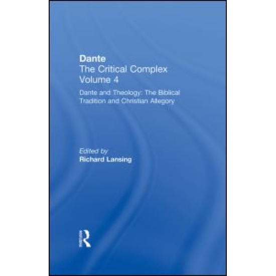 Dante and Theology: The Biblical Tradition and Christian Allegory