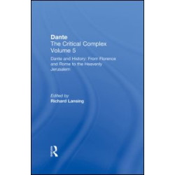 Dante and History: From Florence and Rome to Heavenly Jerusalem