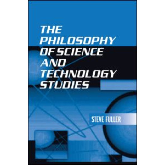 The Philosophy of Science and Technology Studies