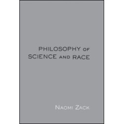 Philosophy of Science and Race Philosophy of Science and Race