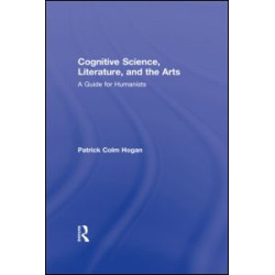 Cognitive Science, Literature, and the Arts