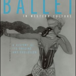 Ballet in Western Culture Ballet in Western Culture