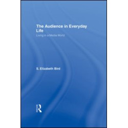 The Audience in Everyday Life The Audience in Everyday Life
