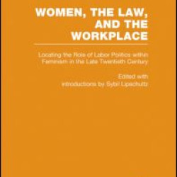 Locating the Role of Labor Politics within Feminism in the Late Twentieth Century
