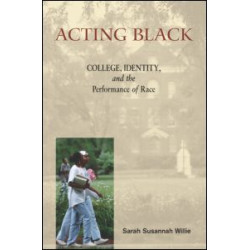Acting Black Acting Black