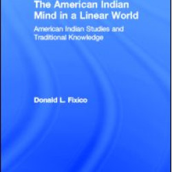 The American Indian Mind in a Linear World The American Indian Mind in a Linear World