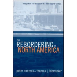 The Rebordering of North America The Rebordering of North America