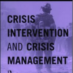 Crisis Intervention and Crisis Management Crisis Intervention and Crisis Management