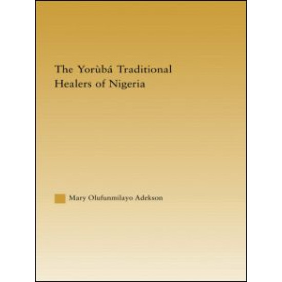 The Yoruba Traditional Healers of Nigeria