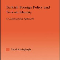 Turkish Foreign Policy and Turkish Identity