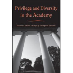 Privilege and Diversity in the Academy Privilege and Diversity in the Academy