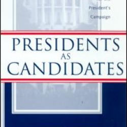 Presidents as Candidates Presidents as Candidates