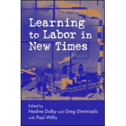 Learning to Labor in New Times