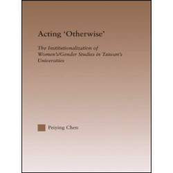 Acting Otherwise Acting Otherwise