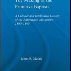 The Making of the Primitive Baptists
