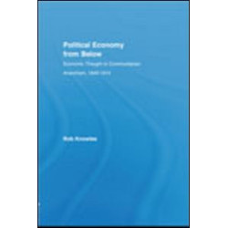 Political Economy from Below Political Economy from Below
