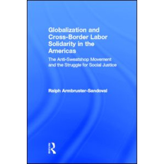 Globalization and Cross-Border Labor Solidarity in the Americas