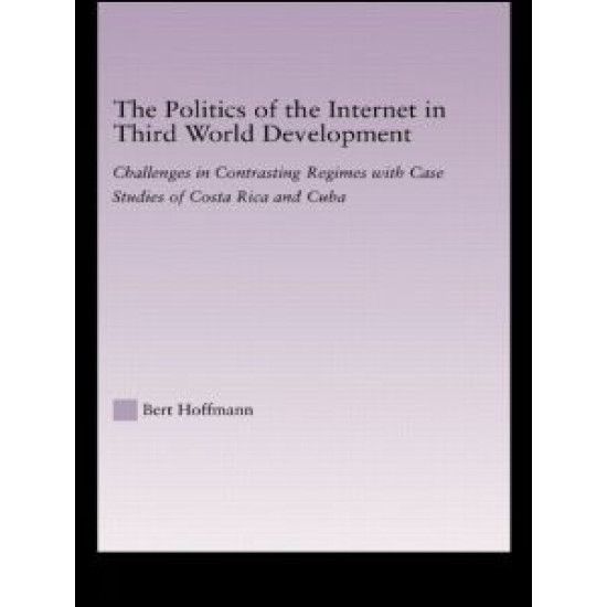 The Politics of the Internet in Third World Development