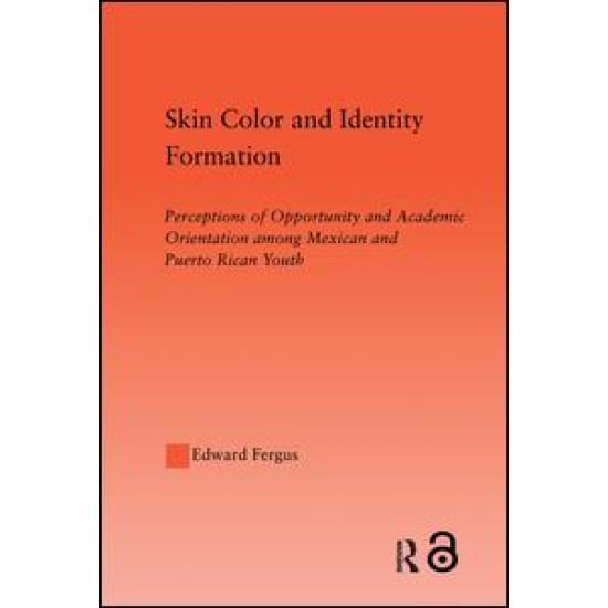 Skin Color and Identity Formation Skin Color and Identity Formation