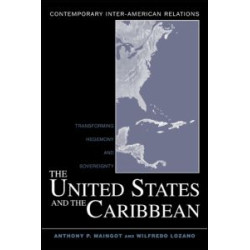 The United States and the Caribbean The United States and the Caribbean