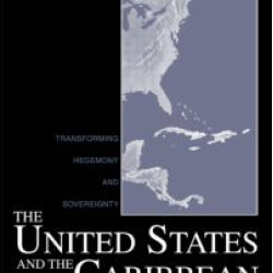 The United States and the Caribbean The United States and the Caribbean